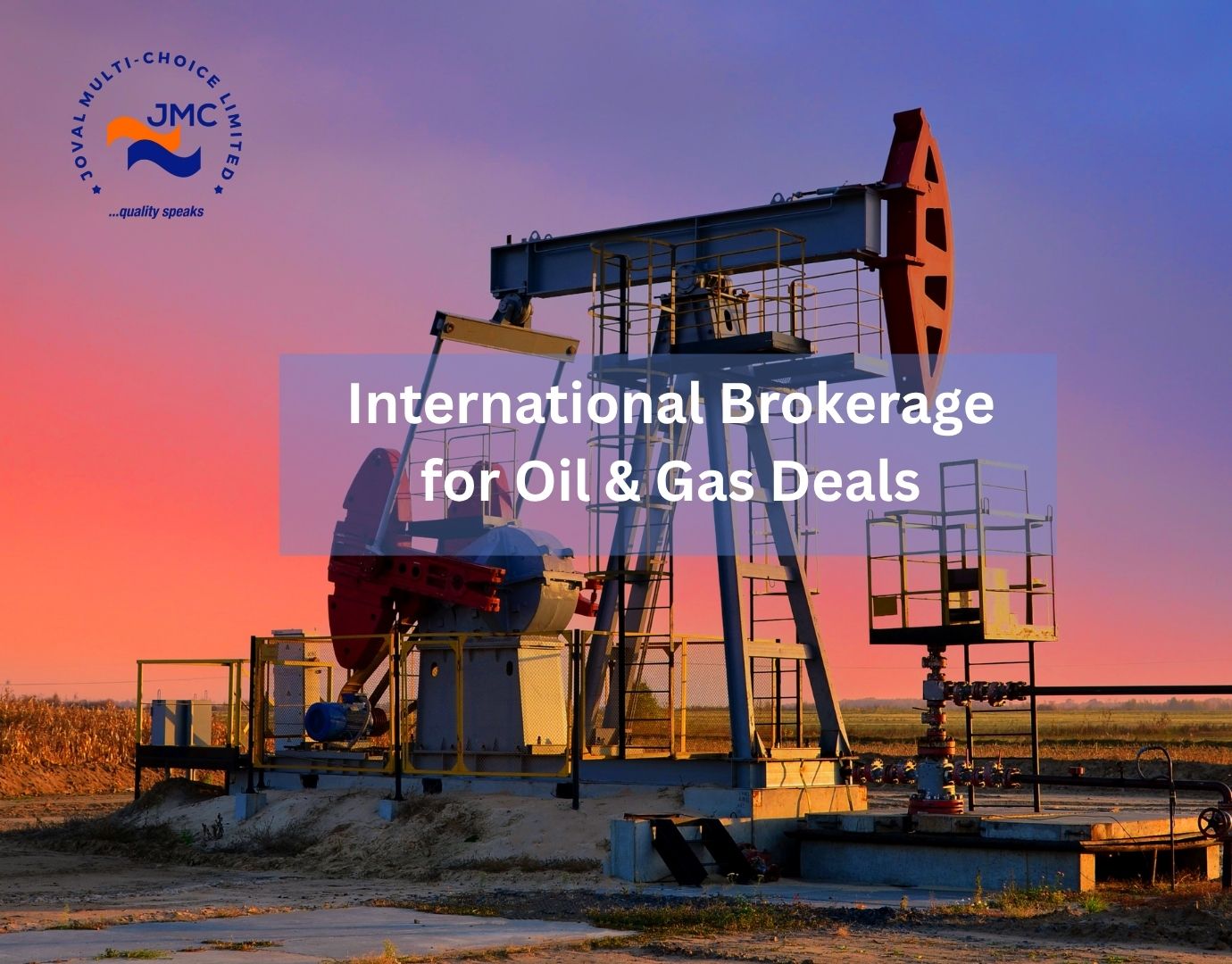 International Brokerage for Oil and Gas Deals